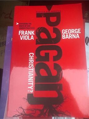 Pagan Christianity? Paperback Book - Red & Black Cover